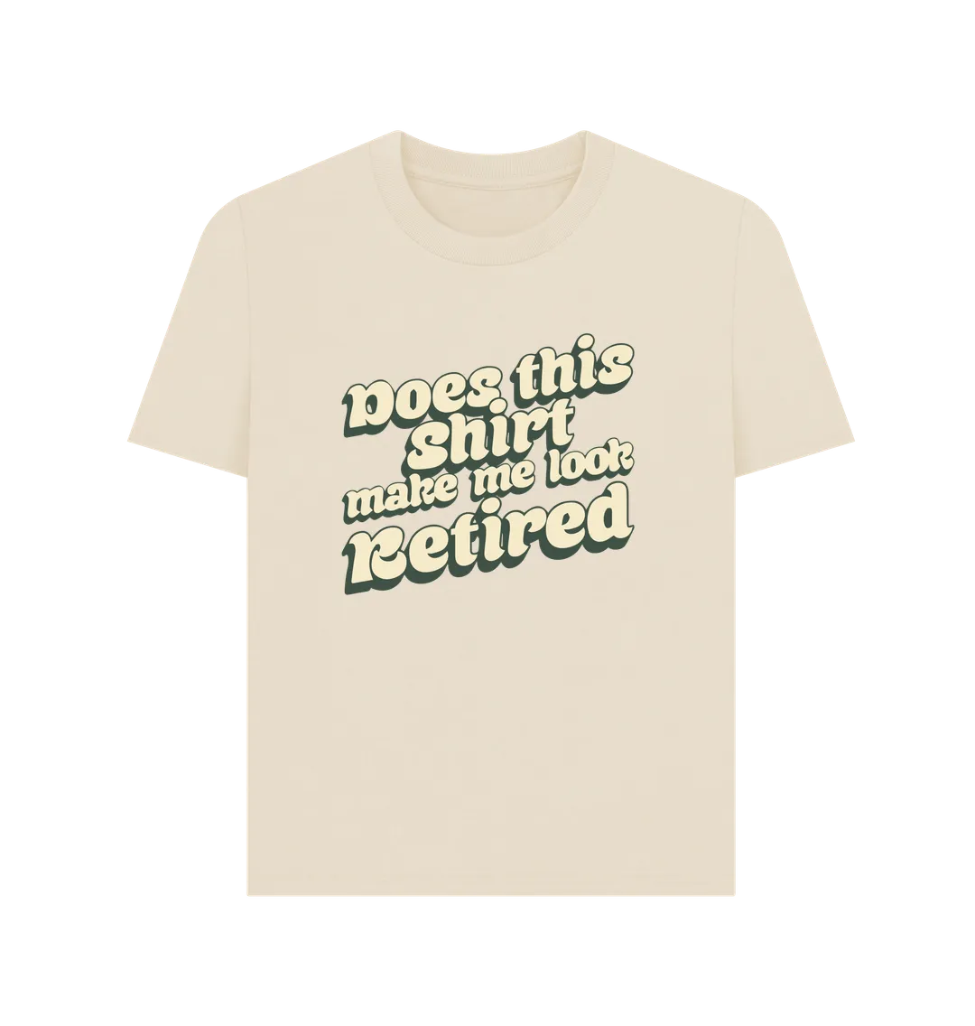 Look Retired Women's T-shirt